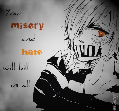 Anime AnimeBoy misery hate sad quotes edit ...